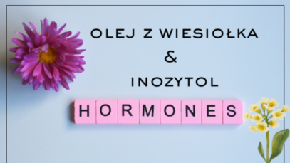 Inozytol i olej z wiesiołka – wsparcie dla gospodarki hormonalnej kobiet